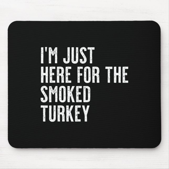 Thanksgiving Turkey Butt Vibes Only! Funny Thankfu Mouse Pad (Front)