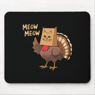 Thanksgiving Turkey Cat Funny Men Women Thanksgivi Mouse Pad