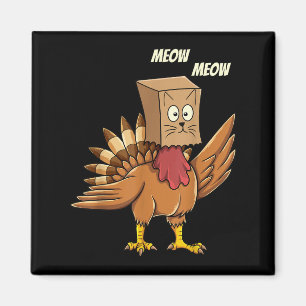Thanksgiving Turkey Cat Meow Funny Men Women Thank Magnet