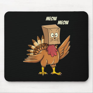 Thanksgiving Turkey Cat Meow Funny Men Women Thank Mouse Pad