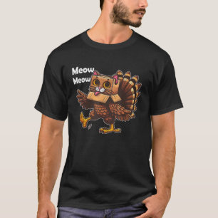 Thanksgiving Turkey Cat Meow Funny Men Women Thank T-Shirt