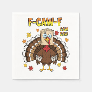  Thanksgiving Turkey Cawing F-Caw-F   Napkin