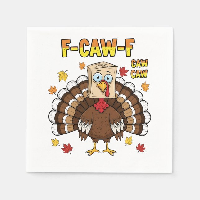  Thanksgiving Turkey Cawing F-Caw-F   Napkin (Front)