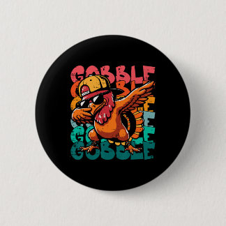 Thanksgiving Turkey Dab Gobble Funny Toddler Boys  6 Cm Round Badge
