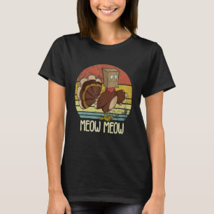 Thanksgiving Turkey  Fake Cat Meow Thanksgiving Wo T-Shirt