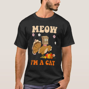 Thanksgiving Turkey Fake Cat Retro Groovy Women Me T-Shirt