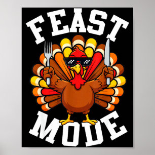 Thanksgiving Turkey Feast Mode Funny Fall Men Wome Poster
