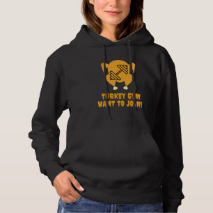 Thanksgiving Turkey  Gym and Workout  2022 1 Hoodie