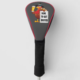 Thanksgiving Turkey Here to Get Basted Golf Head Cover