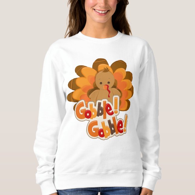 Thanksgiving turkey Holiday gobble sweatshirt (Front)