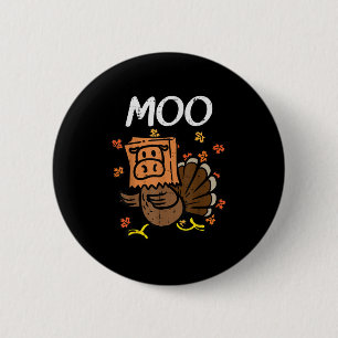 Thanksgiving Turkey Moo Cow Head Funny Fall Men Wo 6 Cm Round Badge