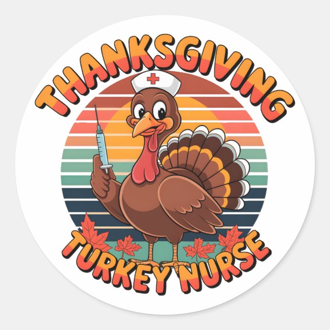 Thanksgiving Turkey Nurse  Classic Round Sticker (Front)