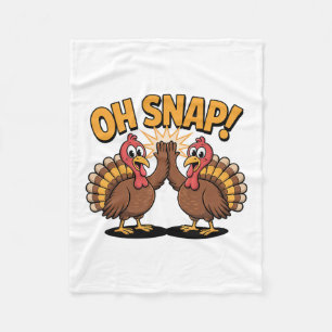 Thanksgiving Turkey Oh Snap Cartoon Funny Animal  Fleece Blanket