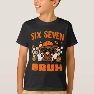 Thanksgiving Turkey Six Seven Bruh 67 Meme 6 7 Boy T-Shirt