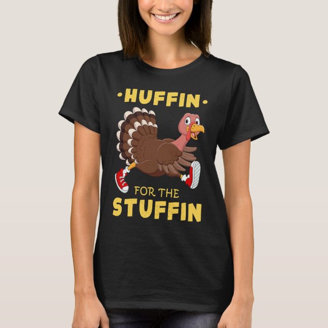 Thanksgiving Turkey Trot Huffin For The Stuffin 5K T-Shirt (Front)