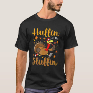 Thanksgiving Turkey Trot Huffin For The Stuffin 5K T-Shirt
