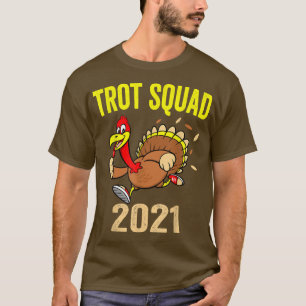 Thanksgiving Turkey Trot Squad 2021 Trot Race Men T-Shirt