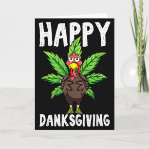 Thanksgiving Weed Happy Danksgiving Turkey Card