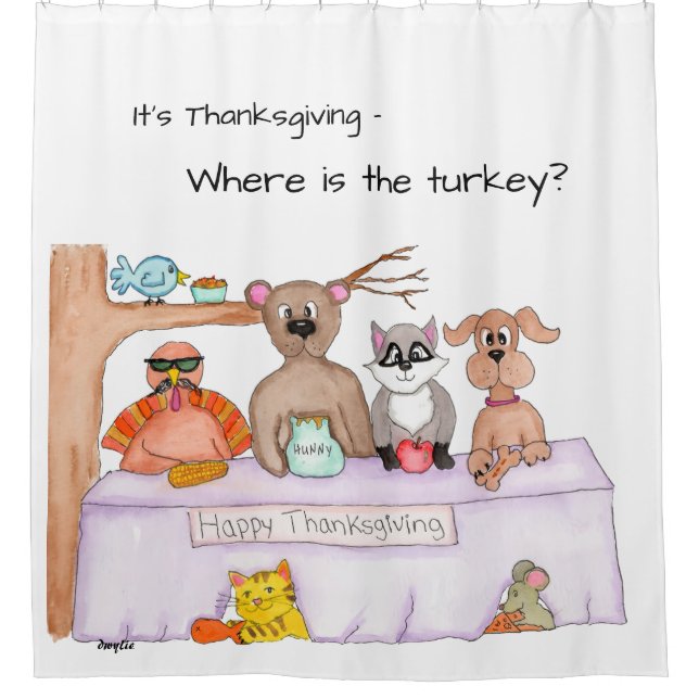 Thanksgiving - Where is the Turkey? Shower Curtain (Front)