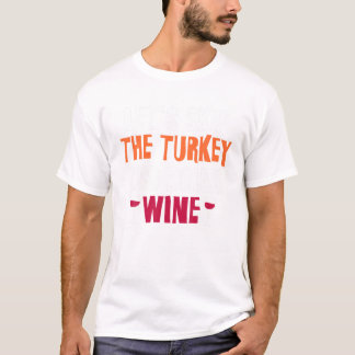 Thanksgiving Wine Turkey T-Shirt