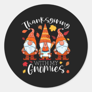 Thanksgiving With My Gnomies Autumn Gnomes Fall Gi Classic Round Sticker