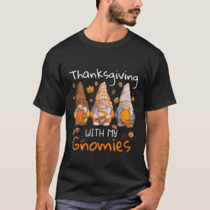 Thanksgiving With My Gnomies Funny Autumn Gnomes L T-Shirt