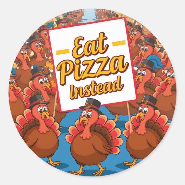 Thanksgiving with pizza instead classic round sticker (Front)