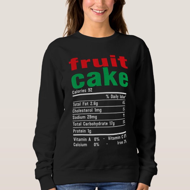 Thanksgiving Xmas Costume Nutrition Facts Fruit Ca Sweatshirt (Front)