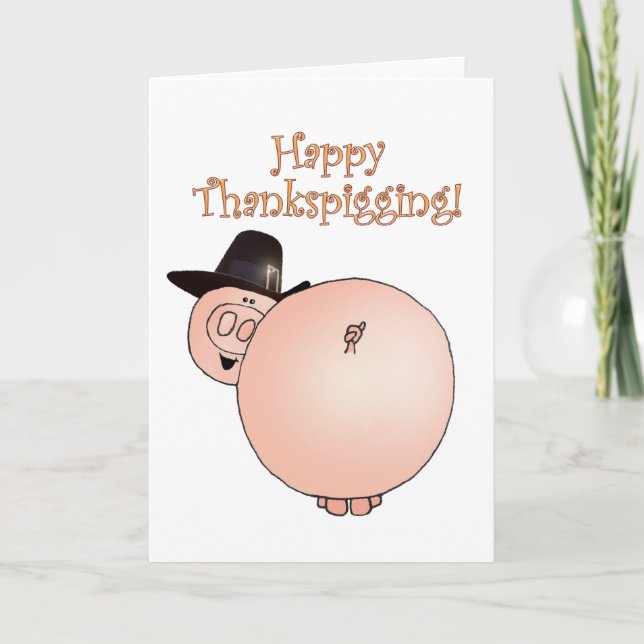 "Thankspigging" Funny Cartoon Pig Thanksgiving Holiday Card (Front)
