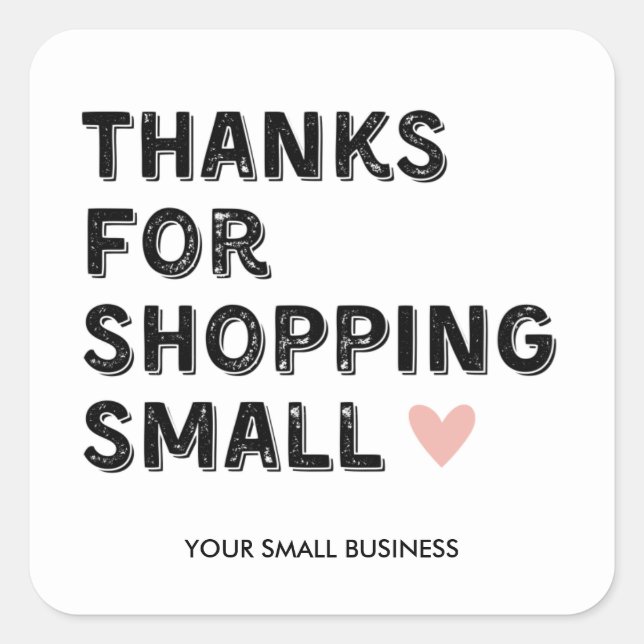 Thankyou for shopping small | Small Business Square Sticker (Front)