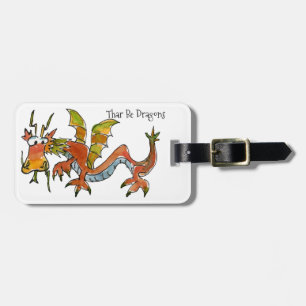 Thar Be Dragons Luggage Tag