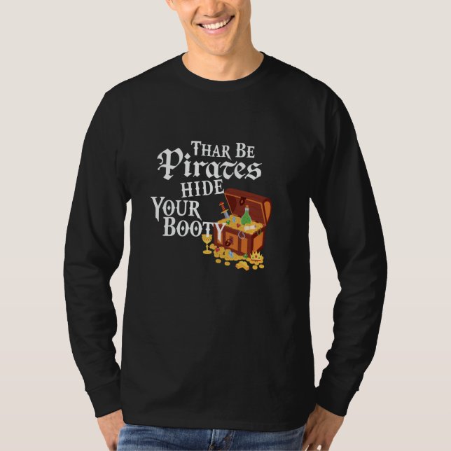 Thar Be Pirates Hide Your Booty Gasparilla Fun T-Shirt (Front)