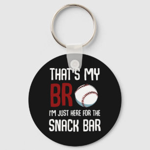 That39s My Bro I39m Just Here For Snack Bar Funny Key Ring
