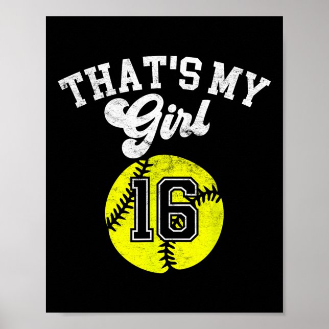 That39s My Girl Softball Player 16 Cheer Mum Dad S Poster (Front)