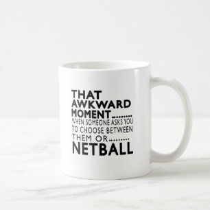 That Awkward Moment Netball Designs Coffee Mug