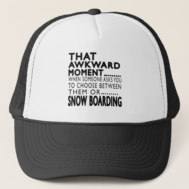That Awkward Moment Snow Boarding Designs Trucker Hat (Front)