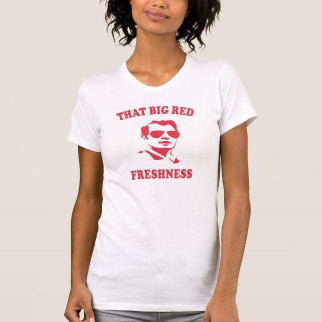 That Big Red Freshness T-Shirt (Front)