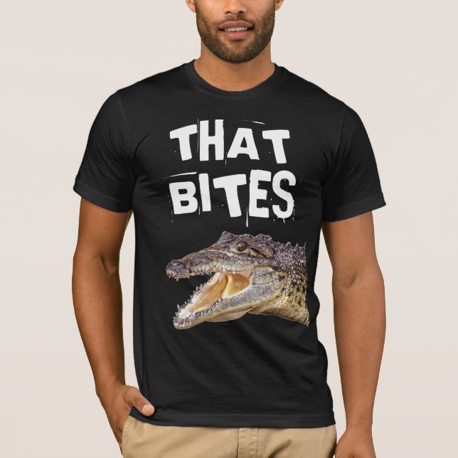 THAT BITES FUNNY ALLIGATOR T-Shirts (Front)