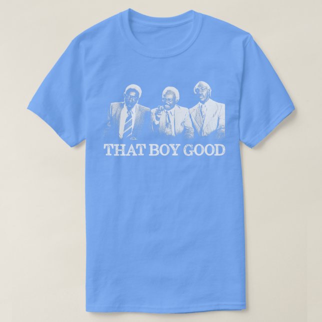 That Boy Good T-Shirt (Design Front)
