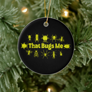 That Bugs Me Funny Distressed Insects Bugs Ceramic Tree Decoration