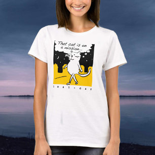 That Cat. On a mission! T-Shirt