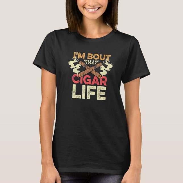 That Cigar Life Nicotine Addict   T-Shirt (Front)