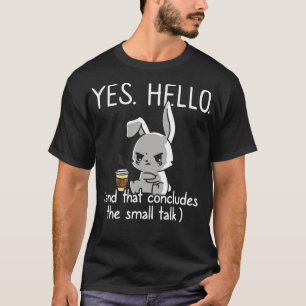 That Concludes Small Talk Funny Introvert Socially T-Shirt