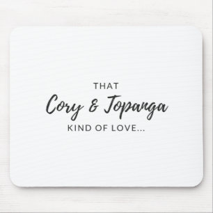 "That Cory and Topanga Kind of Love" Mouse Pad