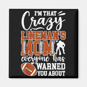 That Crazy Linemans Mum Funny Football Mother Magnet