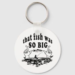 That fish was so big key ring