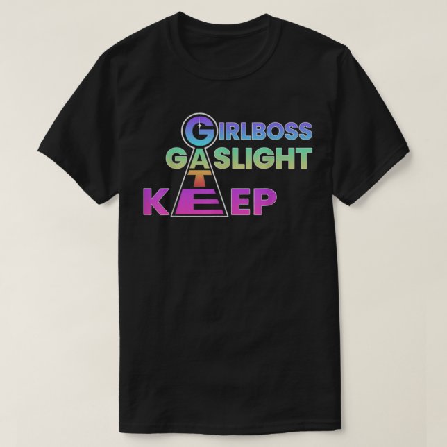 That Go Hard Girlboss Gaslight Gatekeep Trending M T-Shirt (Design Front)