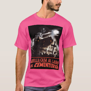 That House Next To The Cemetery T-Shirt
