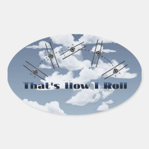 That Is How I Roll Oval Sticker