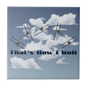 That Is How I Roll Tile